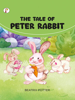cover image of The Tale of Peter Rabbit